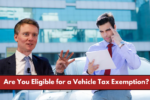 Are You Eligible for a Vehicle Tax Exemption? A Complete Guide to Mobility Benefits