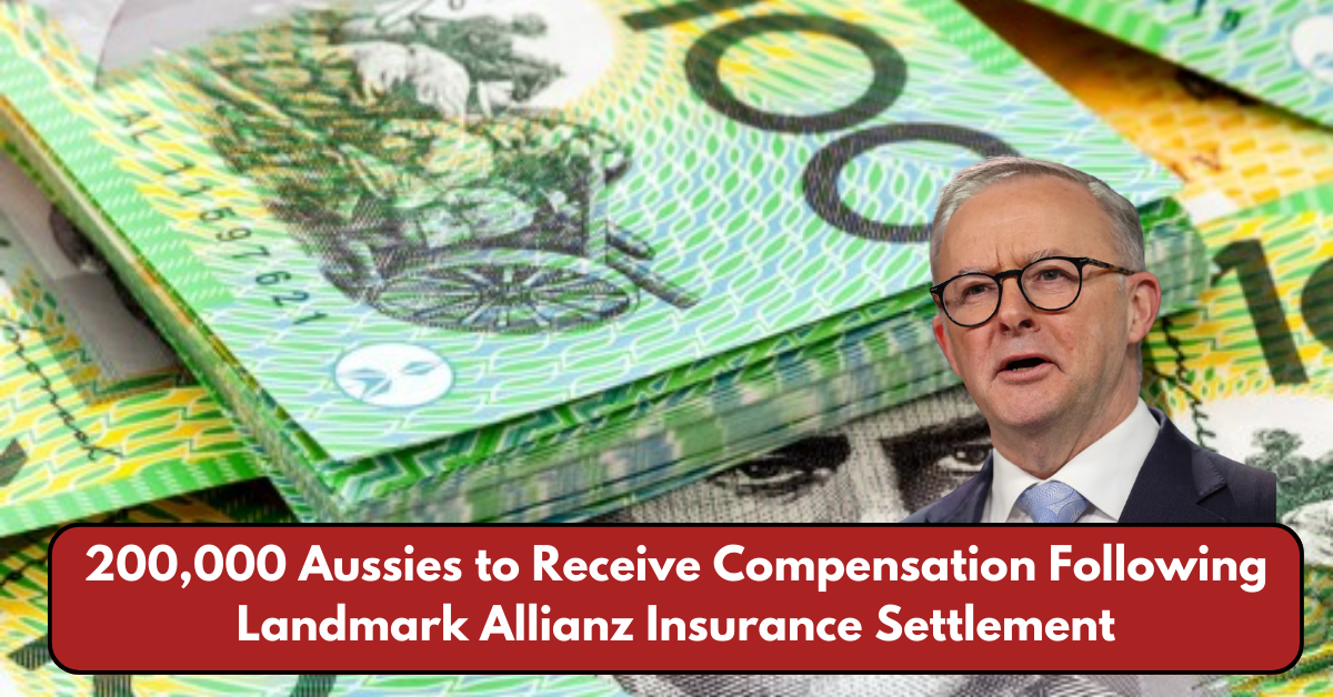 200,000 Aussies to Receive Compensation Following Landmark Allianz Insurance Settlement: Are You Eligible for a Refund?