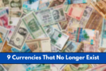 9 Currencies That No Longer Exist