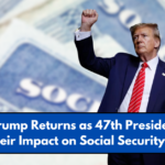 Donald Trump Returns as 47th President and Their Impact on Social Security