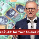 How to Get $1,321 for Your Studies in Australia