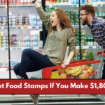 Can You Get Food Stamps If You Make $1,800 a Month?