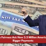 Social Security Fairness Act: How 3.2 Million Americans Could See Bigger Payments