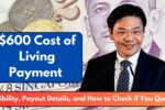 $600 Cost of Living Support Payment for 2.9 Million Singaporeans in 2025: Eligibility, Payout Details, and How to Check if You Qualify