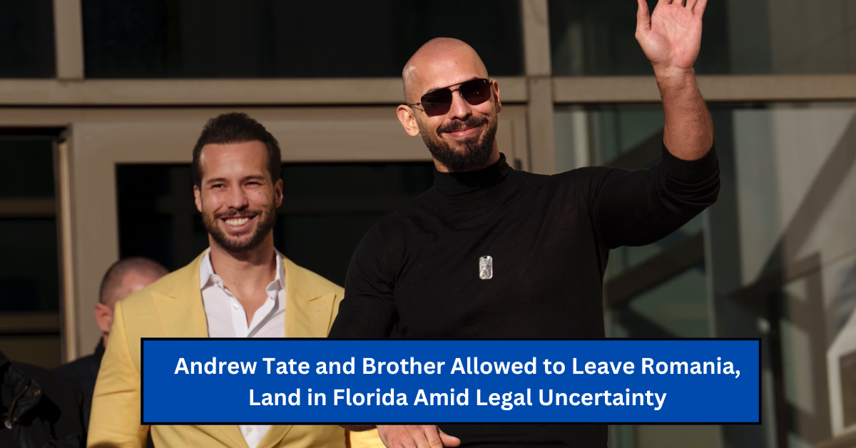 Andrew Tate and brother arrive in Florida