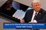 Apple to Fix iPhone Dictation Bug That Confused ‘Racist’ With ‘Trump’