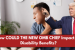 How COULD THE NEW OMB CHIEF Impact VA Disability Benefits?