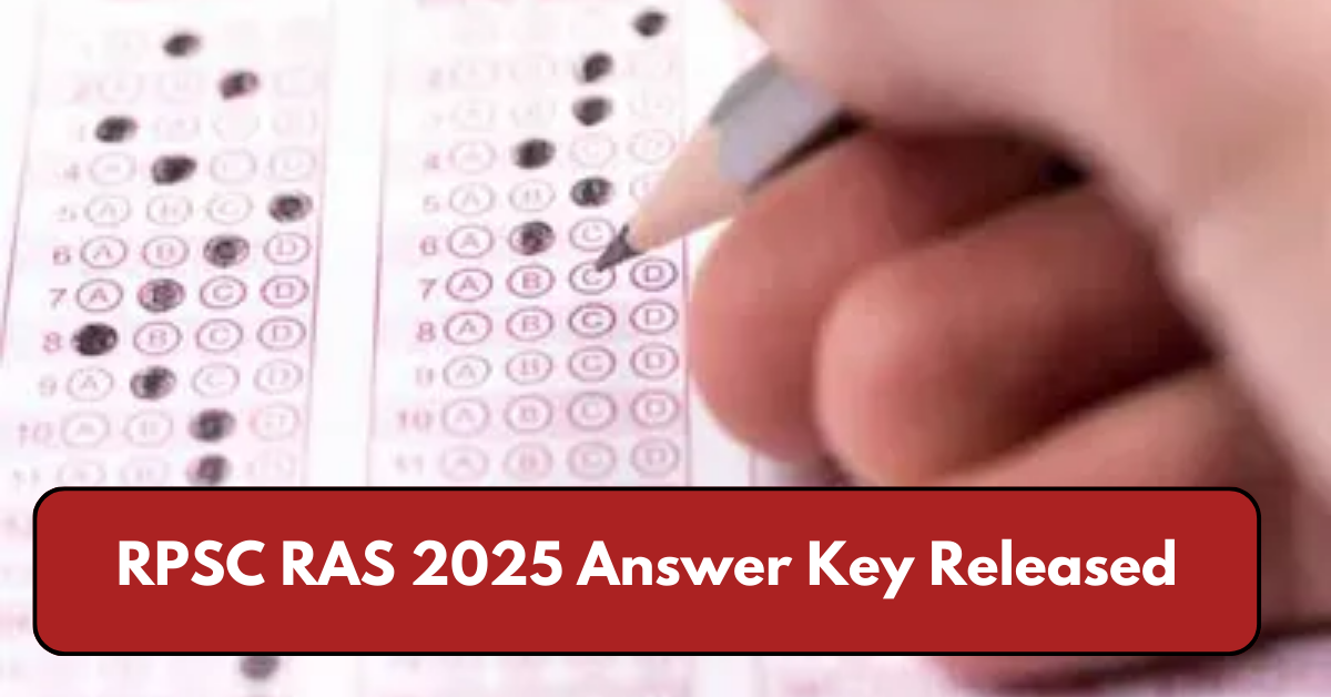 RPSC RAS 2025 Answer Key Released: Download Prelims GS & GK Keys, Raise Objections