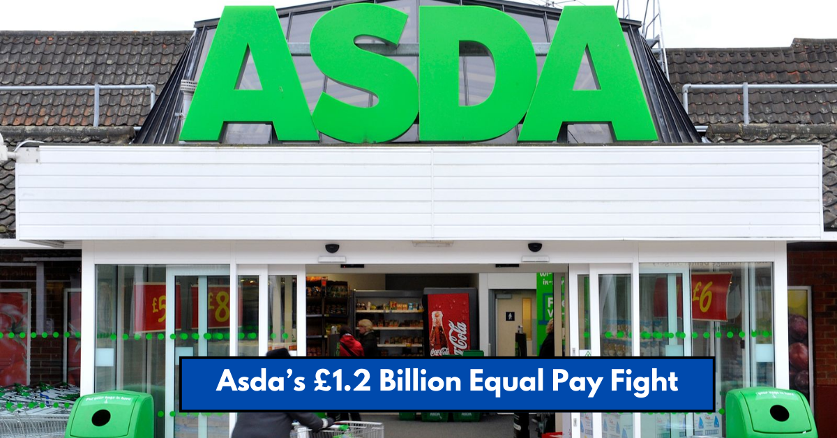 Asda’s £1.2 Billion Equal Pay Fight