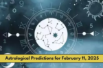 Astrological Predictions for February 11, 2025