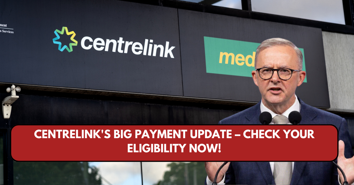 Centrelink's Big Payment Update – Check Your Eligibility Now!