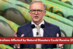 Australians Affected by Natural Disasters Could Receive $1,000