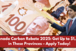 Canada Carbon Rebate 2025: Get Up to $1,800 in These Provinces – Apply Today!