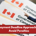 CERB Repayment Deadline Approaches – Tips to Avoid Penalties