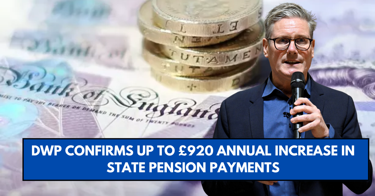 DWP Confirms Up to £920 Annual Increase in State Pension Payments Effective April 2025