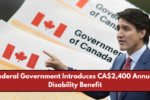 Federal Government Introduces CA$2,400 Annual Disability Benefit