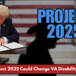 How Project 2025 Could Change VA Disability Benefits