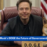 Is Elon Musk’s DOGE the Future of Government Reform