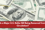 Is a Major U.S. Dollar Bill Being Removed from Circulation