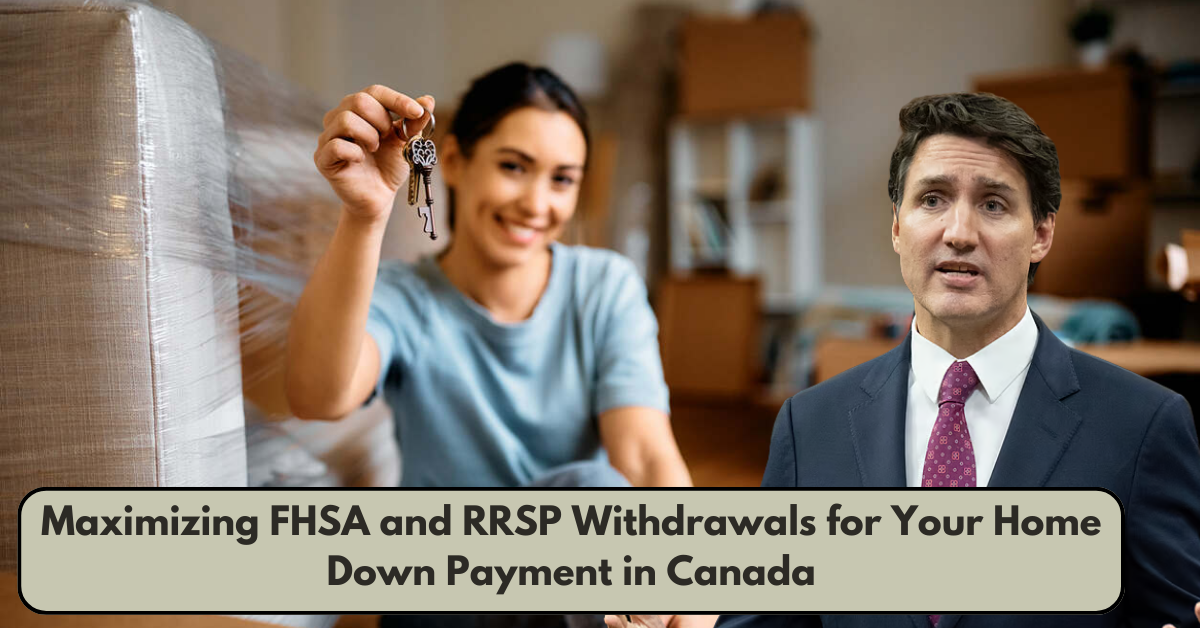 Maximizing FHSA and RRSP Withdrawals for Your Home Down Payment in Canada