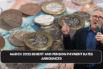 March 2025 Benefit and Pension Payment Dates Announced