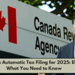 CRA Expands Automatic Tax Filing for 2025: Eligibility & What You Need to Know