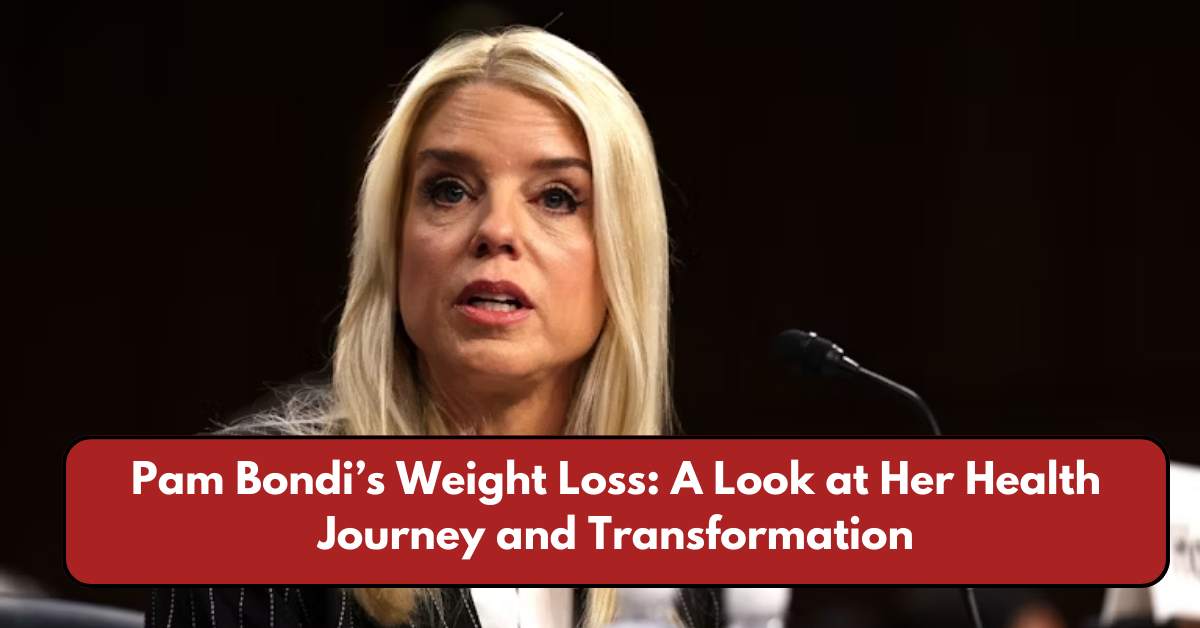 Pam Bondi’s Weight Loss: A Look at Her Health Journey and Transformation