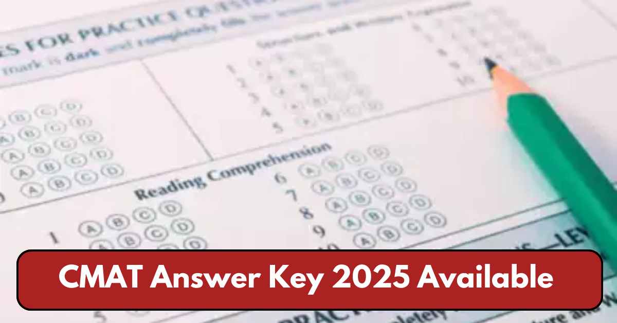 CMAT Answer Key 2025 Available – Download PDFs & Response Sheet Now