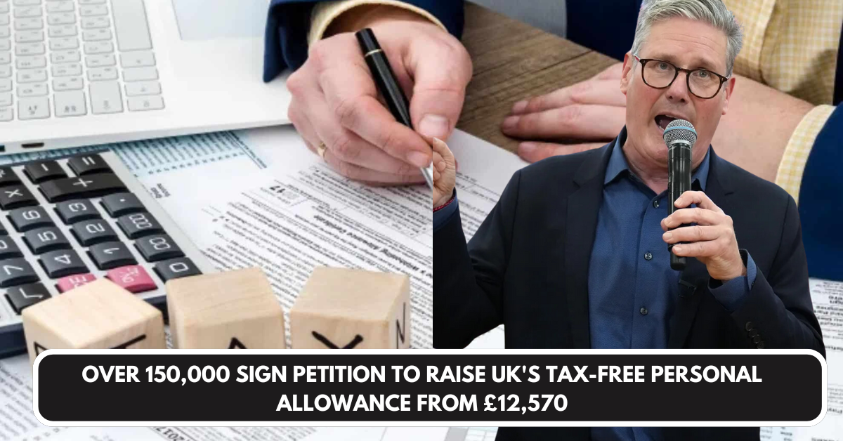 Over 150,000 Sign Petition to Raise UK's Tax-Free Personal Allowance from £12,570