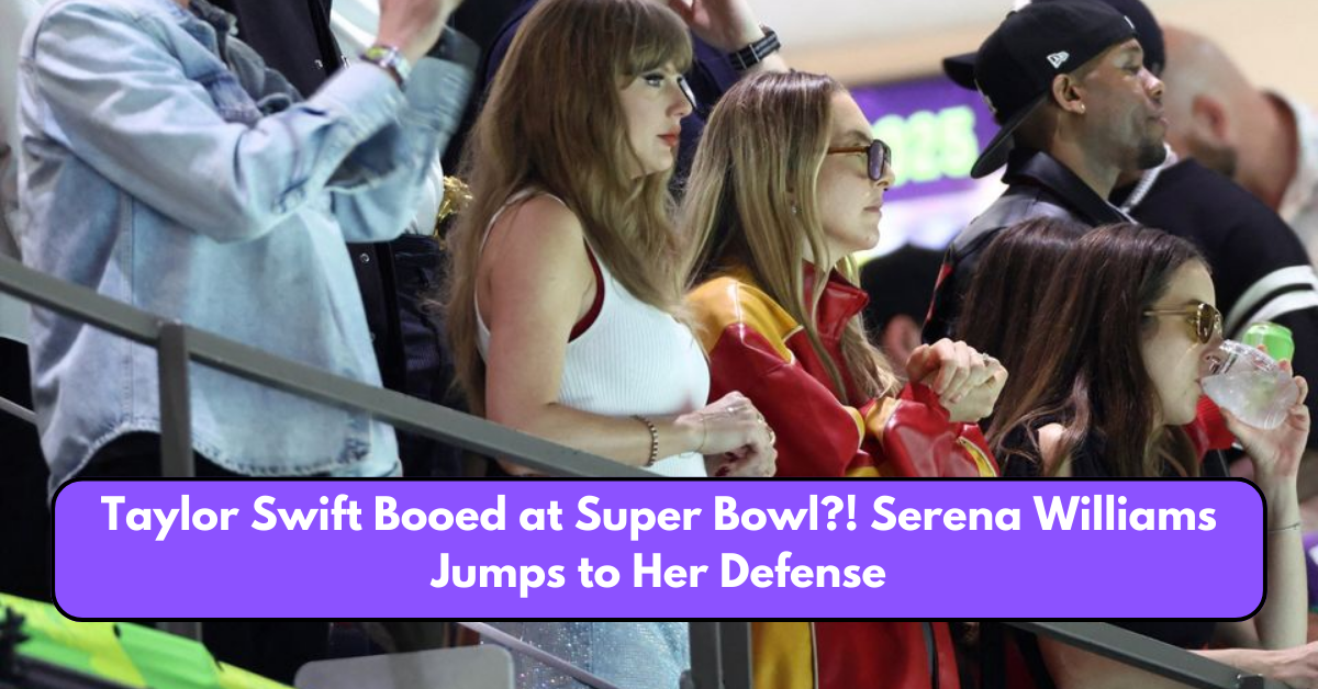 Taylor Swift Booed at Super Bowl