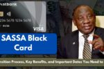 SASSA Black Card 2025: Transition Process, Key Benefits, and Important Dates You Need to Know