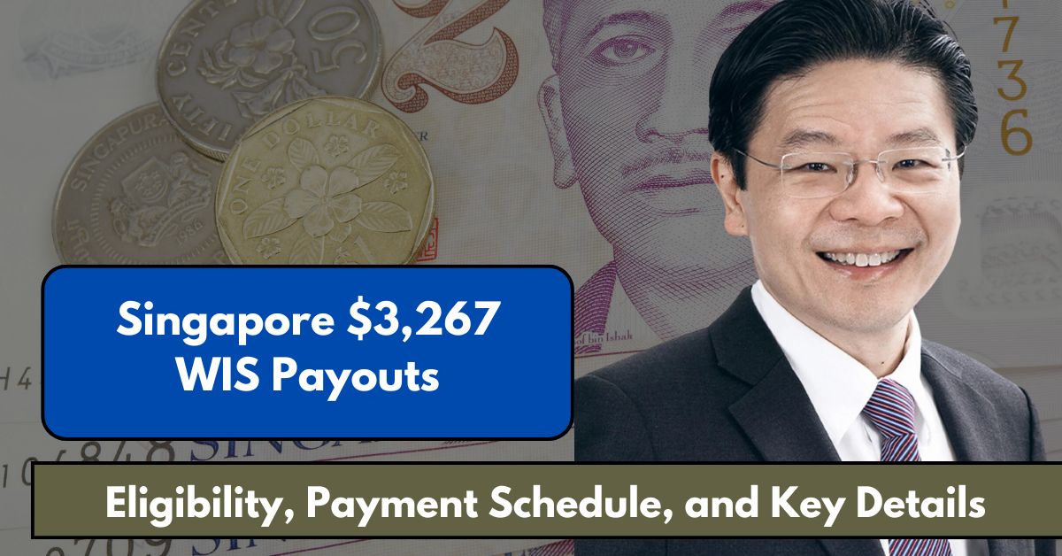 Singapore $3,267 WIS Payouts 2025: Eligibility, Payment Schedule, and Key Details