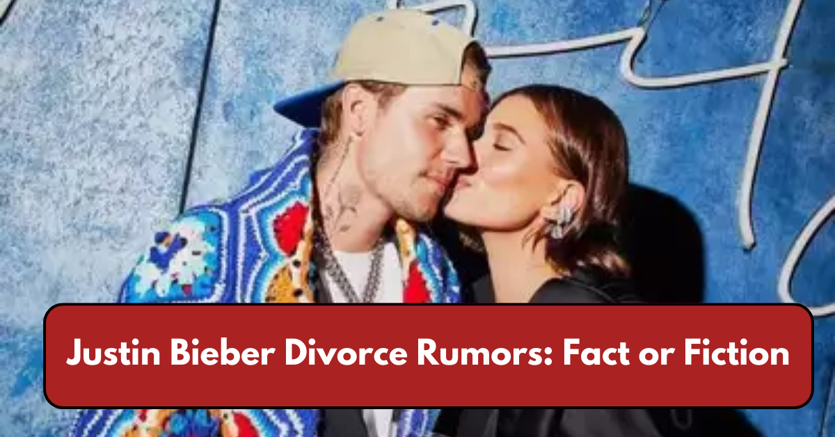 Justin Bieber Divorce Rumors: Fact or Fiction?