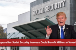 Proposal for Social Security Increase Could Benefit Millions of Americans