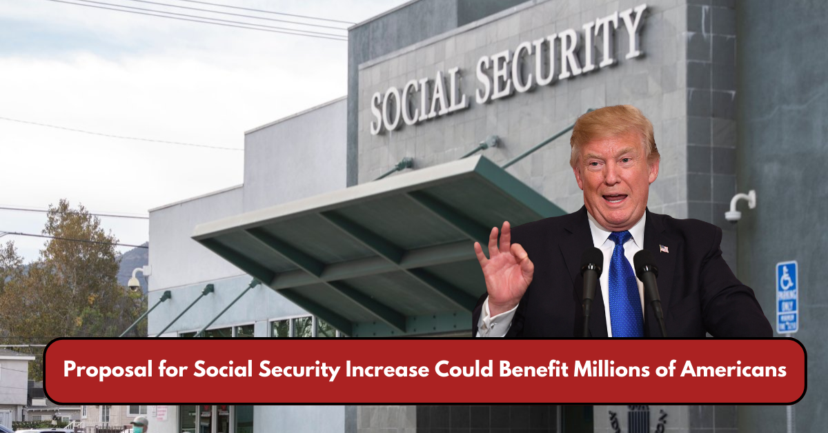 Proposal for Social Security Increase Could Benefit Millions of Americans