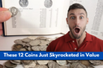 These 12 Coins Just Skyrocketed in Value