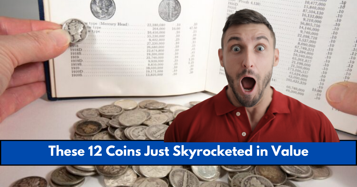 These 12 Coins Just Skyrocketed in Value