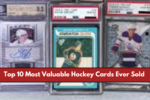 Top 10 Most Valuable Hockey Cards Ever Sold