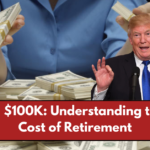 Beyond $100K: Understanding the True Cost of Retirement