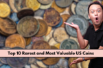 Top 10 Rarest and Most Valuable US Coins