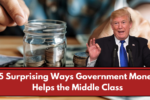 5 Surprising Ways Government Money Helps the Middle Class