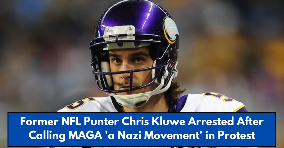 Former NFL Punter Chris Kluwe Arrested After Calling MAGA 'a Nazi Movement' in Protest