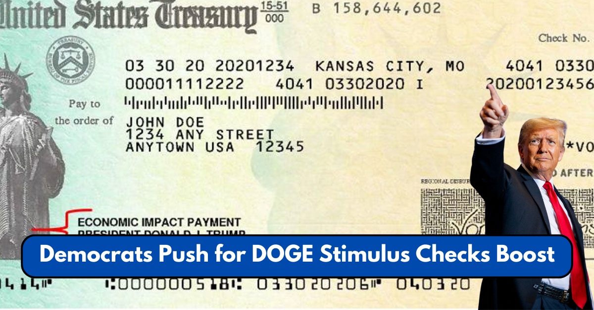 Democrats Push for DOGE Stimulus Checks Boost