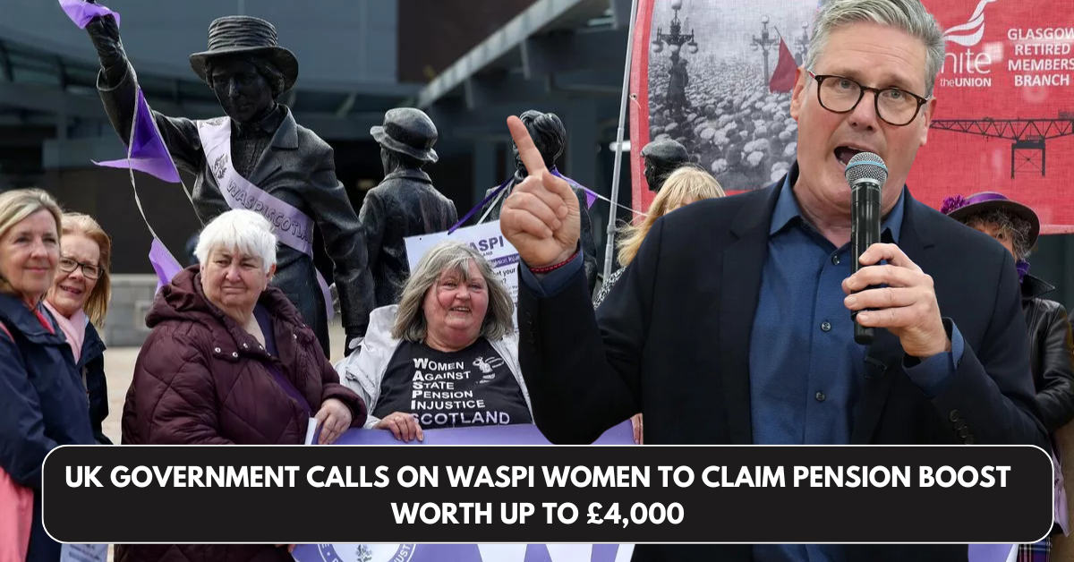 UK Government Calls on WASPI Women to Claim Pension Boost Worth Up to £4,000