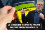 UK Motorists Warned as Private Parking Firms Change Rules