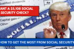 Want a $5,108 Social Security Check