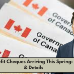 Canada Benefit Cheques Arriving This Spring: Key Dates & Details