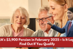 CRA's $3,900 Pension in February 2025 – Is It Legit? Find Out If You Qualify