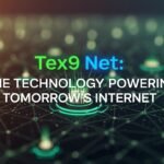 Tex9 Net: The Technology Powering Tomorrow's Internet