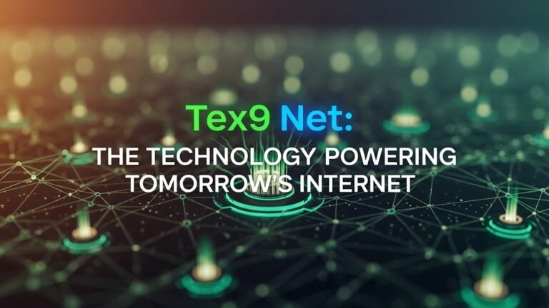 Tex9 Net: The Technology Powering Tomorrow’s Internet